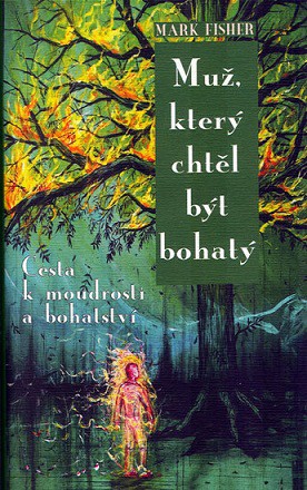 Mark Fisher - Muž, který chtěl být bohatý